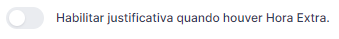 I2691 - Flag “Habilitar Justificativa quando houver Hora Extra”