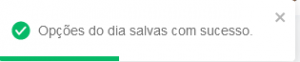 I1381 - Notificação “Opções do dia salvas com sucesso.”
