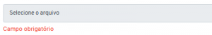 I814 - Selecione um arquivo Obrigatório