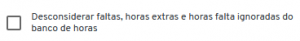 I915 - Marcador Desconsiderar faltas, horas extras e horas falta ignoradas do banco de horas