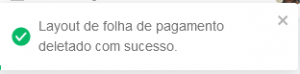 I940 - Notificação Layout de folha de pagamento deletado com sucesso